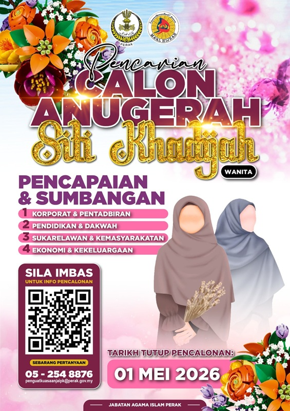 PENCARIAN CALON ANUGERAH SITI KHADIJAH (WANITA) SEMPENA SAMBUTAN KEMUNCAK MAAL HIJRAH 1448H NEGERI PERAK
